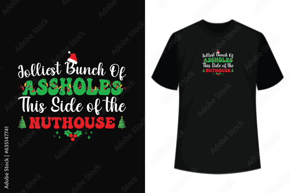 Jolliest Bunch Of Assholes This Side Of The Nut House T shirt. Jolliest Bunch Of Assholes This Side Of The Nut House T shirt.