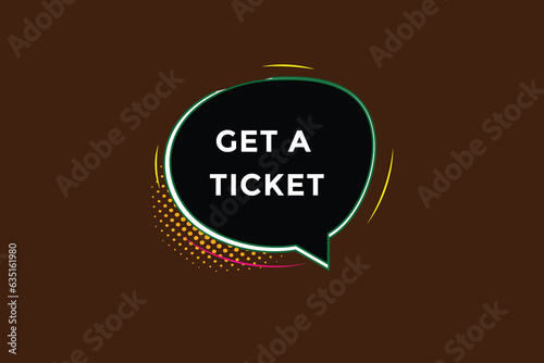  new get a ticket, level, sign, speech, bubble banner, 