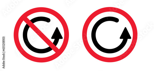 No arrow or no return, repeat, rotation, reload, refresh, loop pictogram. Forbidden sign. Vector red crossed circle. Stop repeating