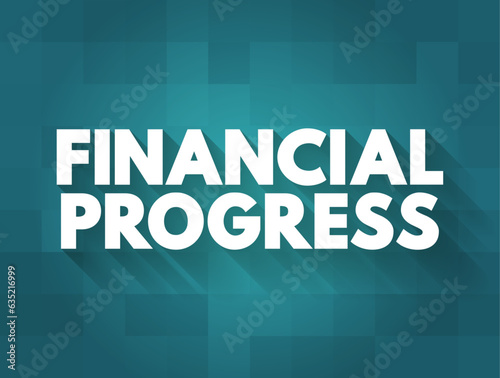 Financial Progress text quote, business concept background