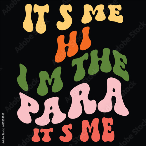 It's me, hi I'm the para It's me