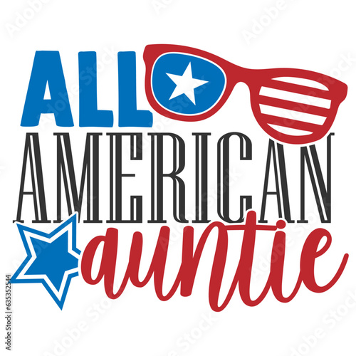 Al lAmerican Auntie - 4th Of July Design photo