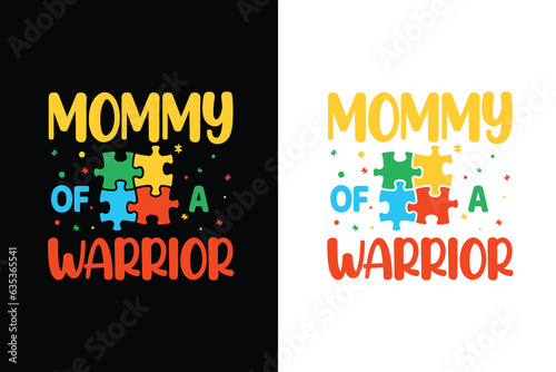 Mommy of a warrior Proud father of an autistic son autism t shirt design,  autism t shirt,
autism t shirts,
autism shirt,
autism shirts,
autism typography shirt,
autism graphic t shirt,