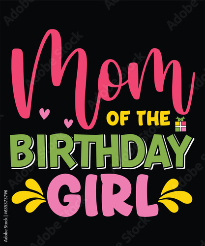 Mom of the birthday girl mother's day svg