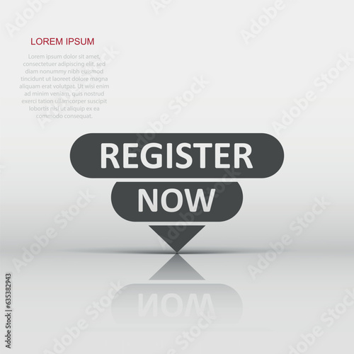 Register now icon in flat style. Registration vector illustration on isolated background. Member notification sign business concept.