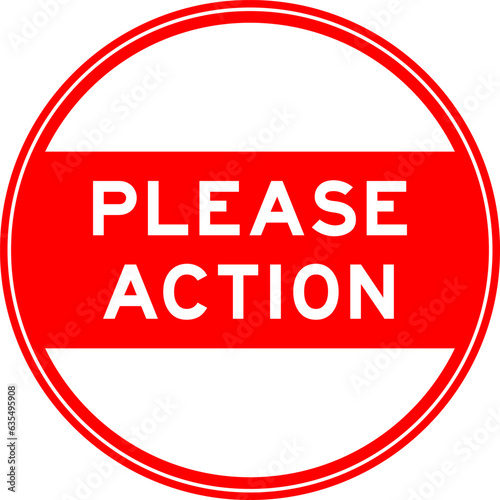 Red color round seal sticker in word please action on white background