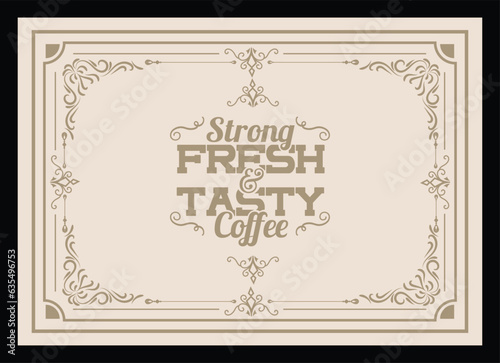 Strong Fresh And Testy Coffee addict vintage retro logo template with elegant ornament