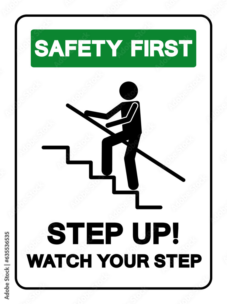 Safety First Step Up Watch Your Step Symbol Sign, Vector Illustration, Isolate On White Background Label .EPS10