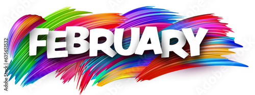 February paper word sign with colorful spectrum paint brush strokes over white. Vector illustration.