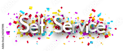 Self service sign over colorful cut out ribbon confetti background.
