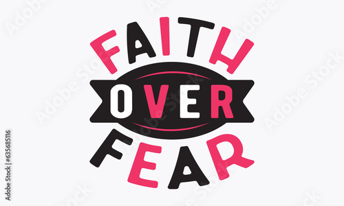 Faith over fear svg, Breast Cancer SVG design, Cancer Awareness, Instant Download, Breast Cancer Ribbon svg, cut files, Cricut, Silhouette, Breast Cancer t shirt design Quote bundle