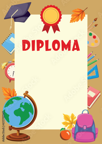 School diploma template for kids. Frame with school supplies, including globe, pencils, alarm clock, backpack, brushes and colors, copybooks and autumn leaves