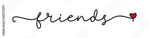 Friends. Vector typography logo text. Friendship inscription design, card, poster, banner, t-shirt. Hand drawn modern calligraphy text - friends. Script word design illustration with heart.