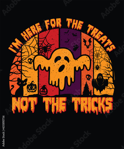 I'm here for the treats, not the tricks, halloween