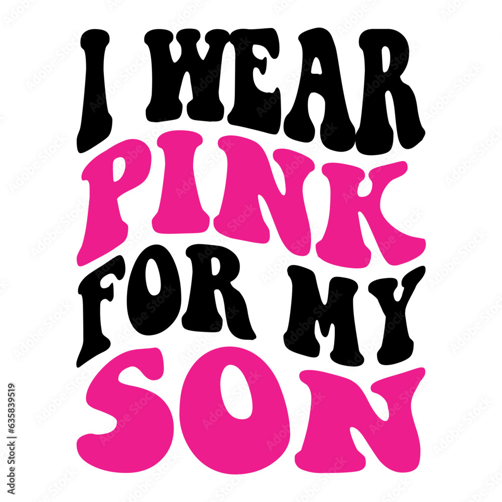 I Wear Pink For My Son Svg