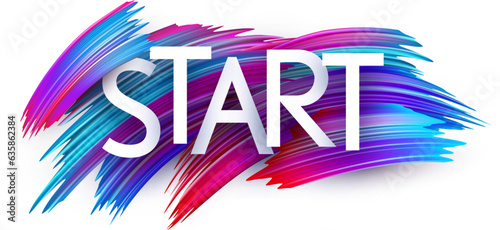 Start paper word sign with colorful spectrum paint brush strokes over white.