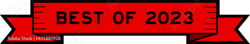 Ribbon label banner with word best of 2023 in red color on white background