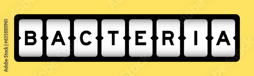 Black color in word bacteria on slot banner with yellow color background