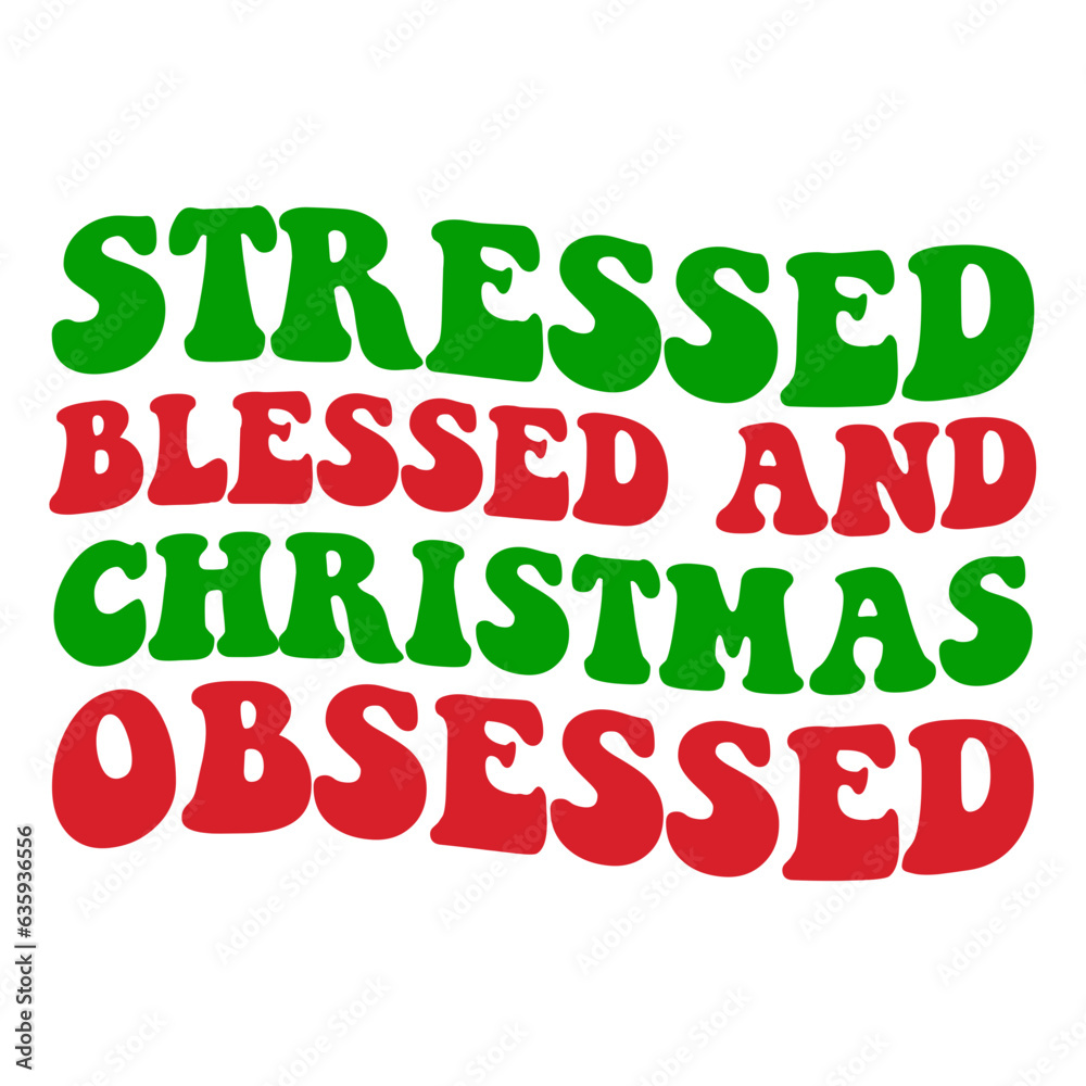 Naklejka premium Stressed Blessed and Christmas obsessed