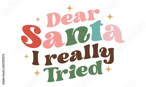 Dear Santa I really tried Retro SVG.