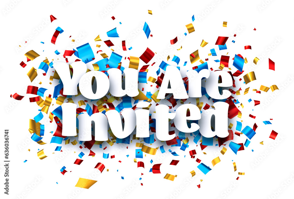 You are invited sign over colorful cut ribbon confetti background. You are invited sign over colorful cut ribbon confetti background.
