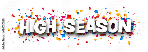 High season sign over colorful cut out ribbon confetti background.