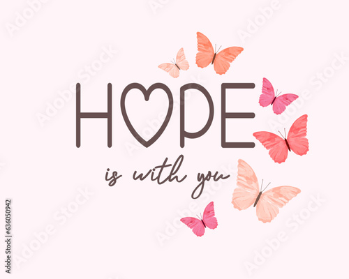 watercolor butterfly inspirational quote / Vector illustration design for t shirt graphics, fashion prints, slogan tees, stickers, cards, posters and other creative uses.