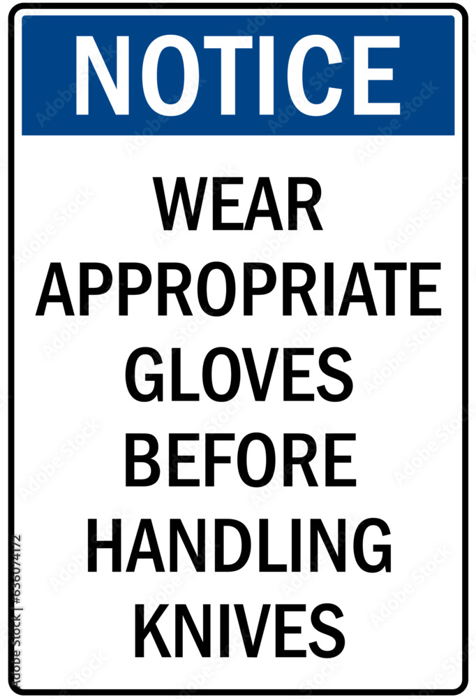 Wear protective gloves sign and labels wear appropriate gloves before handling knives
