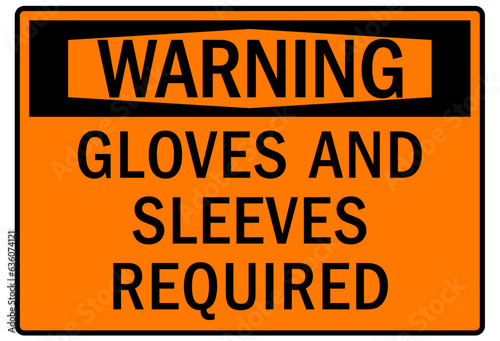 Wear protective gloves sign and labels gloves and sleeves required