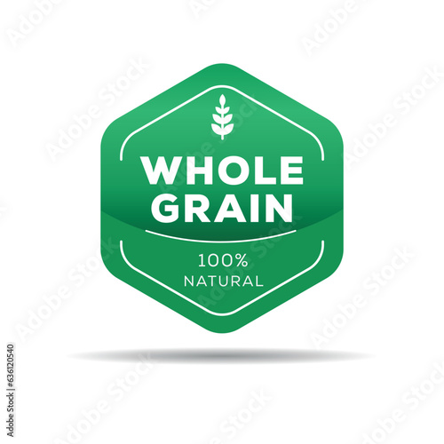 Whole grain label, vector illustration.
