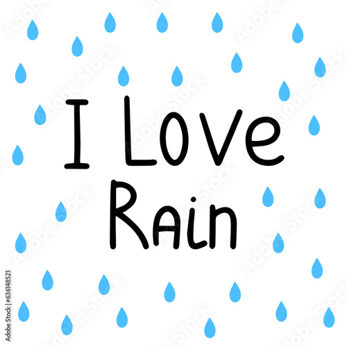 I love rain. Handwriting Autumn short phrase. Calligraphy lettering for Fall decor. Vector illustration