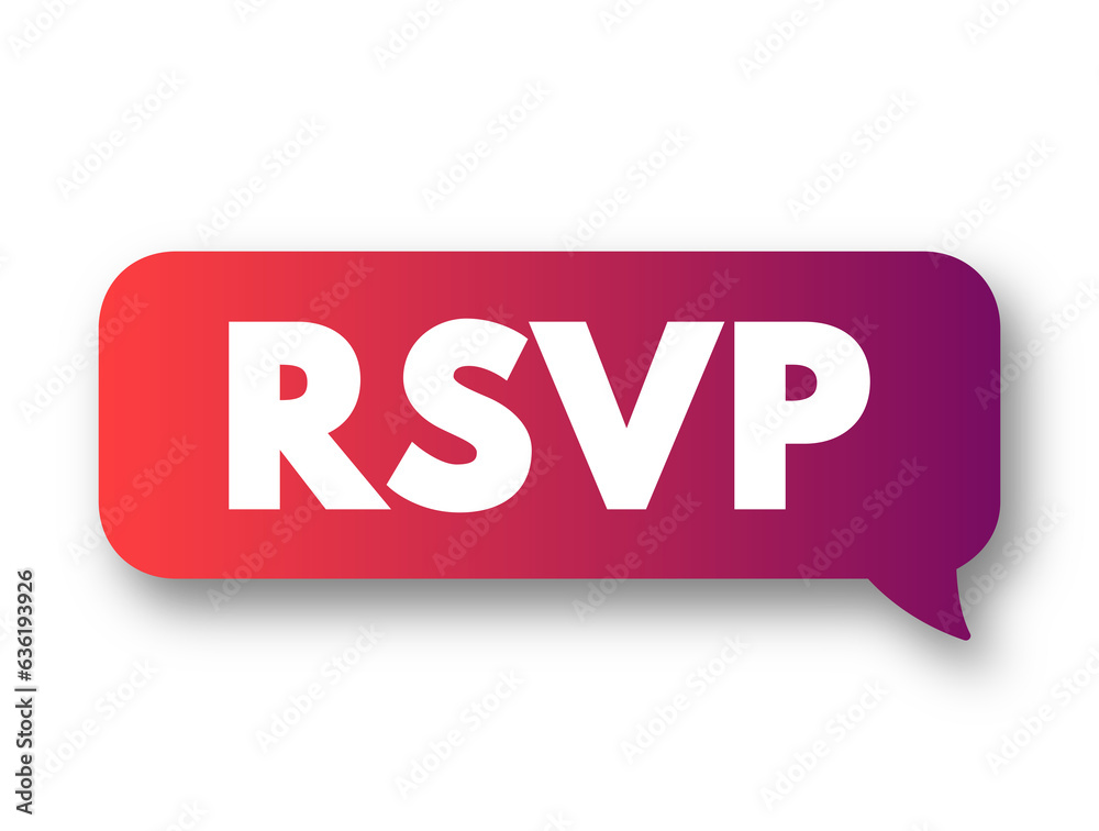 RSVP is an initialism derived from the French phrase Répondez s'il vous plaît (Respond, if you please), text concept background RSVP is an initialism derived from the French phrase Répondez s'il vous plaît (Respond, if you please), text concept background