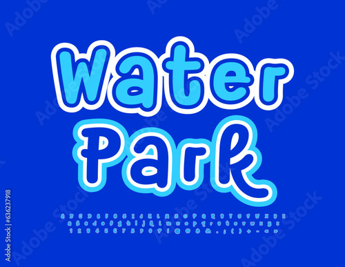 Vector funny Poster Water Park. Playful Blue Font. Bright Alphabet Letters and Numbers