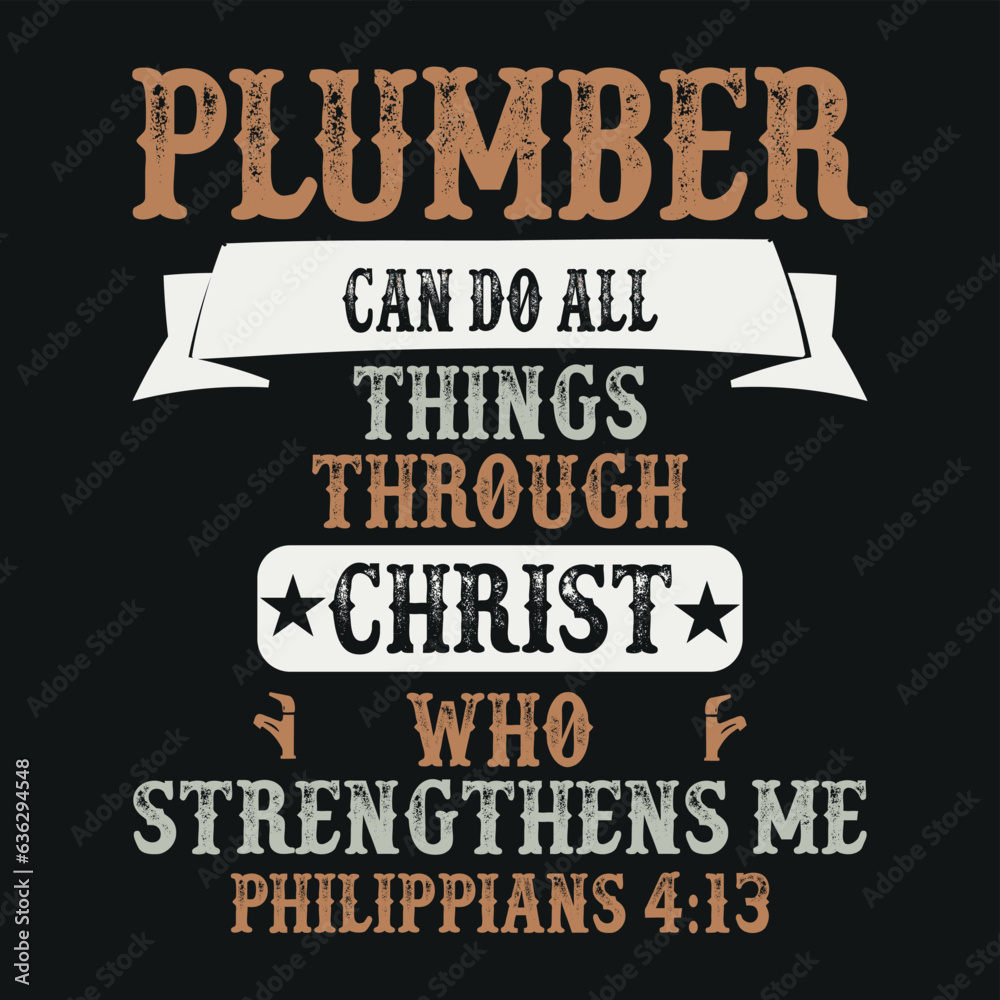 plumber can do all things through christ who strengthens me philippians 4:13