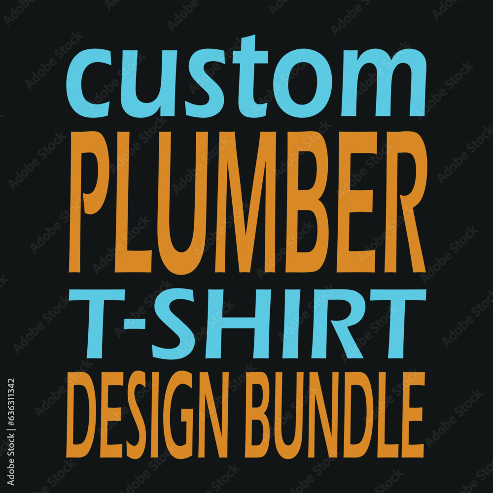 custom plumber t- shirt design bubdle