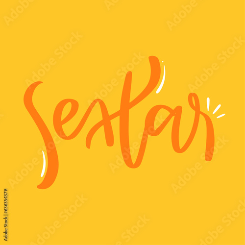 Sextar. Friday in brazilian portuguese. Modern hand Lettering. vector.