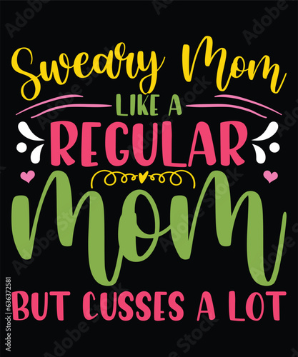 Sweary mom like a regular mom but cusses a lot