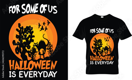 FOR SOME OF US HALLOWEEN IS EVERYDAY .EPS FILE