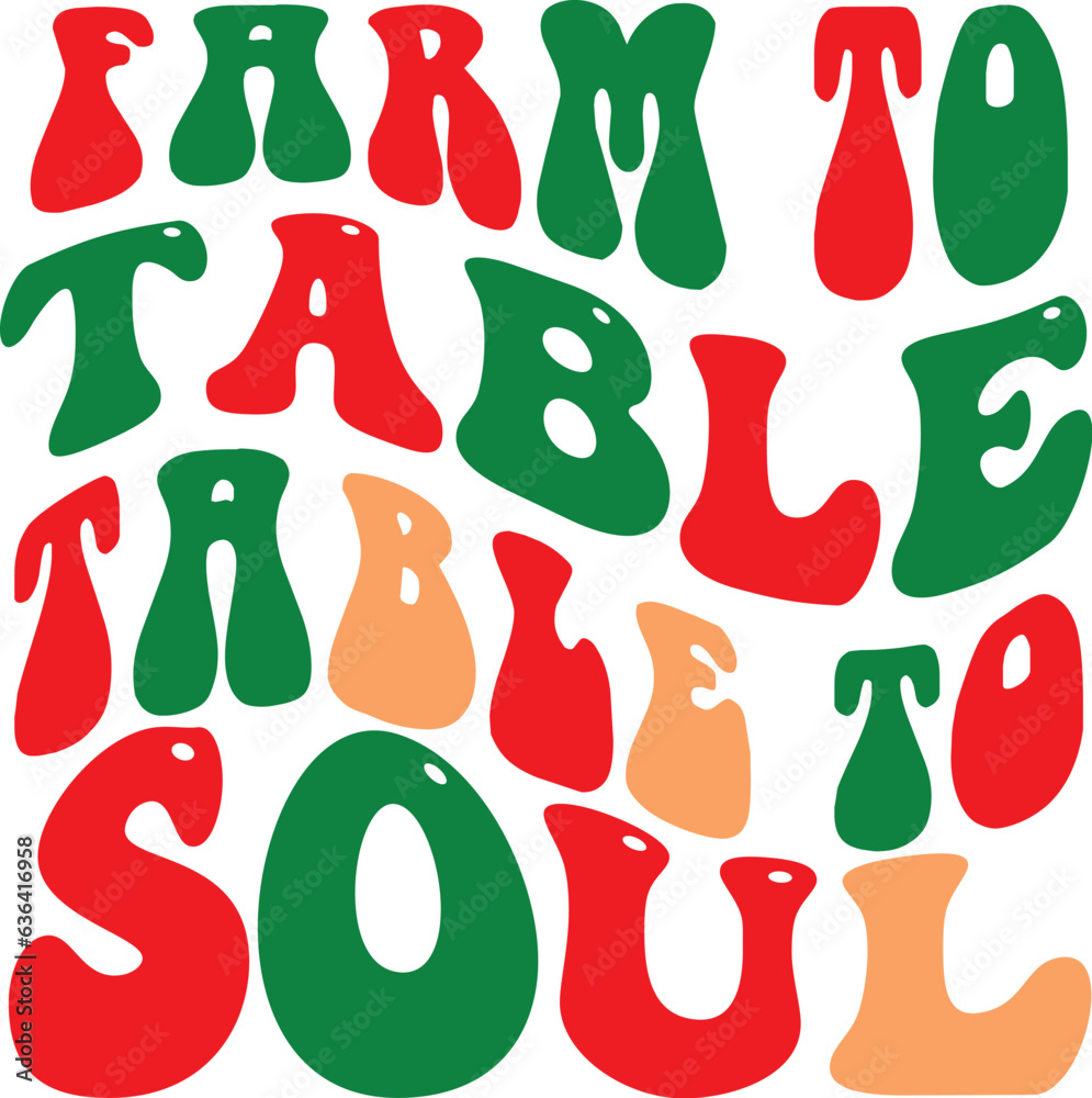 Farm To Table Table To Soul Retro Svg Designs