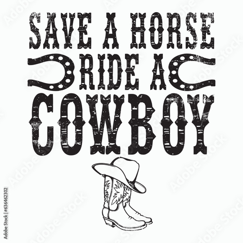 Save A Horse Ride A Cowboy T-shirt T-Shirt