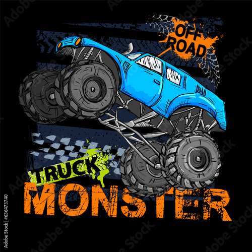 Print with Hand drawing  blue Monster Truck. Vector t-shirt illustration for boy 