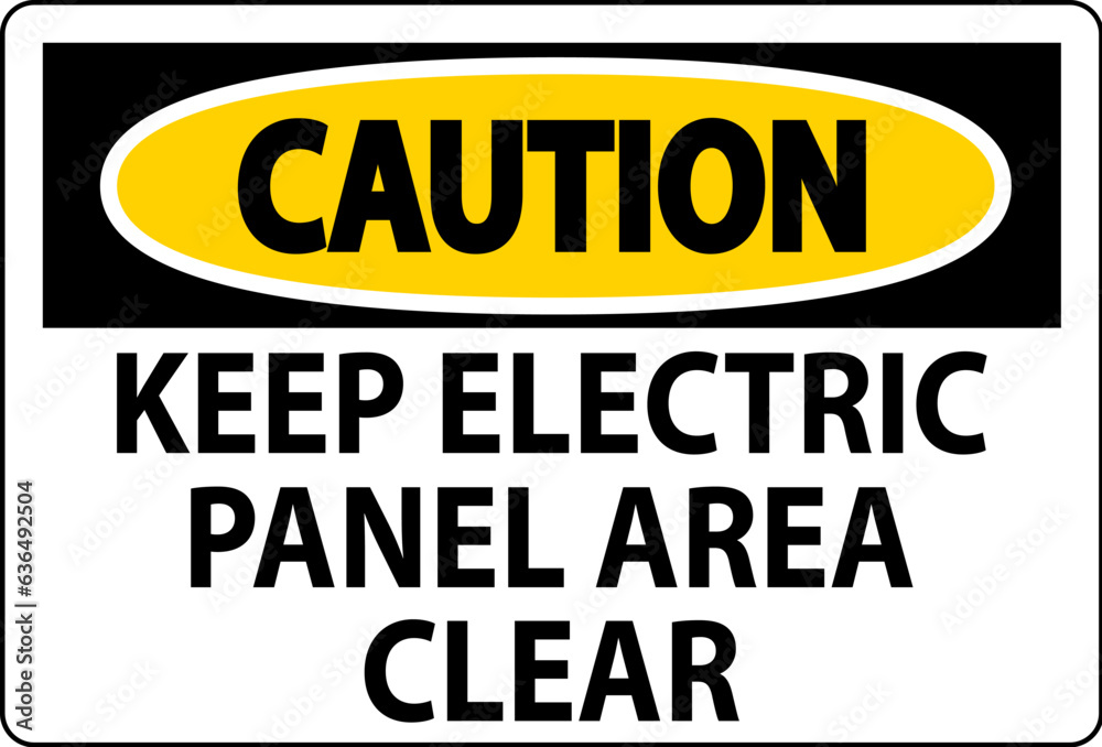 Caution Sign Keep Electric Panel Area Clear