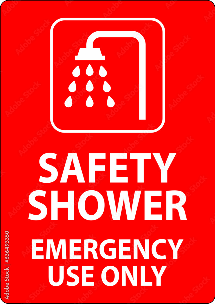 Naklejka premium Safety Shower Sign, Safety Shower - Emergency Use Only