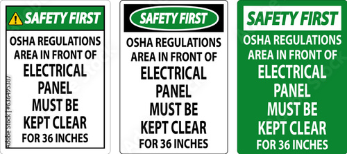 Safety First Sign Osha Regulations - Area In Front Of Electrical Panel Must Be Kept Clear For 36 Inches photo