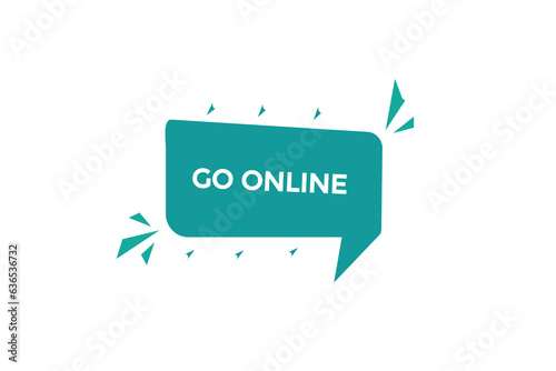  new  go online ,modern, website, click button, level, sign, speech, bubble  banner, 
