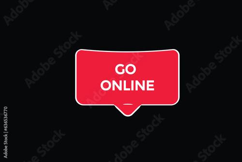  new  go online ,modern, website, click button, level, sign, speech, bubble  banner, 
