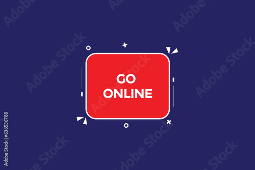  new  go online ,modern, website, click button, level, sign, speech, bubble  banner, 
