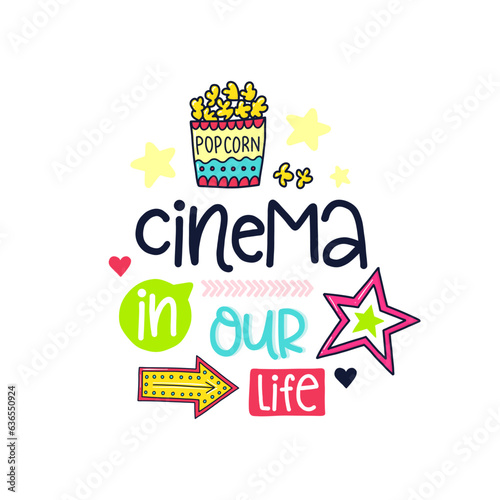 Cinema In Our Life Movie Deisgn Quotes Doodle Text Font Fun And Playful Digital Vector Art