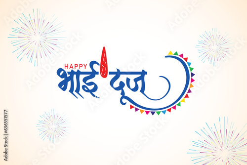 Hindi Calligraphy - Happy Bhai Dooj, Bhai Tika, Indian Festival, Illustration stylish text Happy Bhai Dooj.