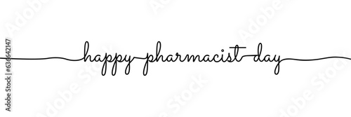 happy pharmacist day Monoline writing typography isolated on white background. Vector Illustration. EPS 10 